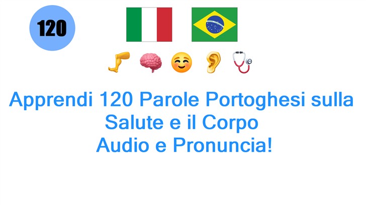 Apprendi 120 Parole Portoghesi sulla Salute e il Corpo: Audio e Pronuncia!
